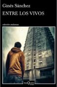 entre los vivos-gines sanchez-9788490661420 entre los vivos-gines sanchez-9788490661420