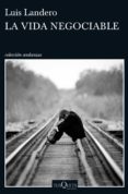 la vida negociable (ebook)-luis landero-9788490663820 la vida negociable (ebook)-luis landero-9788490663820