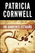 un ambiente extraño (serie kay scarpetta 8)-patricia cornwell-9788490706220 un ambiente extraño (serie kay scarpetta 8)-patricia cornwell-9788490706220