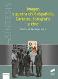 imagen y guerra civil española-beatriz de las heras herrero-9788490772720 imagen y guerra civil española-beatriz de las heras herrero-9788490772720