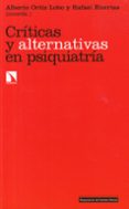 criticas y alternativas en psiquiatria-rafael huertas-9788490975220 criticas y alternativas en psiquiatria-rafael huertas-9788490975220