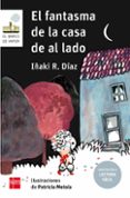 el fantasma de la casa de al lado ( adaptacion lectura facil)-iñaki r. diaz-9788491072720 el fantasma de la casa de al lado ( adaptacion lectura facil)-iñaki r. diaz-9788491072720