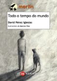 todo o tempo de mundo-david perez iglesias-9788491211020 todo o tempo de mundo-david perez iglesias-9788491211020