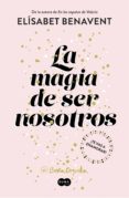 la magia de ser nosotros (bilogía sofía 2) (ebook)-elisabet benavent-9788491291220 la magia de ser nosotros (bilogía sofía 2) (ebook)-elisabet benavent-9788491291220