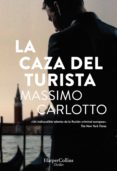 la caza del turista (ebook)-massimo carlotto-9788491393320 la caza del turista (ebook)-massimo carlotto-9788491393320