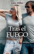 tras el fuego (ebook)-julie miller-9788491708520 tras el fuego (ebook)-julie miller-9788491708520