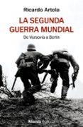 la segunda guerra mundial-ricardo artola-9788491813620 la segunda guerra mundial-ricardo artola-9788491813620
