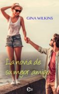 la novia de su mejor amigo (ebook)-gina wilkins-9788491886020 la novia de su mejor amigo (ebook)-gina wilkins-9788491886020