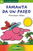 samanta da un paseo (primeras paginas - lp: letra de palo)-francesco t. altan-9788492702220 samanta da un paseo (primeras paginas - lp: letra de palo)-francesco t. altan-9788492702220