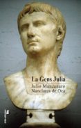 la gens julia-julio manzanaro nanclares de oca-9788492732920 la gens julia-julio manzanaro nanclares de oca-9788492732920