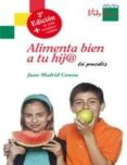 alimenta bien a tu hijo-a. tu puedes (2ª ed)-juan madrid conesa-9788492977420 alimenta bien a tu hijo-a. tu puedes (2ª ed)-juan madrid conesa-9788492977420