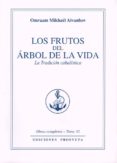los frutos del arbol de la vida: la tradicion cabalistica-omraam mikhaël aïvanhov-9788493170820 los frutos del arbol de la vida: la tradicion cabalistica-omraam mikhaël aïvanhov-9788493170820