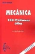 mecanica: 100 problemas utiles-a. garcia-maroto-9788493478520 mecanica: 100 problemas utiles-a. garcia-maroto-9788493478520
