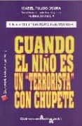 cuando el niño es un terrorista con chupete-isabel pulido osuna-9788493537920 cuando el niño es un terrorista con chupete-isabel pulido osuna-9788493537920