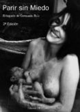 parir sin miedo: el legado de consuelo ruiz velez-frias (2ª ed)-consuelo ruiz velez-frias-9788493752620 parir sin miedo: el legado de consuelo ruiz velez-frias (2ª ed)-consuelo ruiz velez-frias-9788493752620