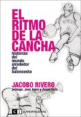 el ritmo de la cancha-jacobo rivero-9788494001420 el ritmo de la cancha-jacobo rivero-9788494001420