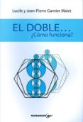 el doble ¿como funciona?-jean-pierre garnier malet-9788494016820 el doble ¿como funciona?-jean-pierre garnier malet-9788494016820