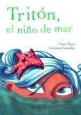 triton, el niño de mar-pepa mayo-9788494133220 triton, el niño de mar-pepa mayo-9788494133220