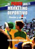 el poder del marketing deportivo: pasion y dinero-gerardo molina-9788494190520 el poder del marketing deportivo: pasion y dinero-gerardo molina-9788494190520