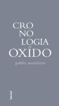 cronologia del oxido-pablo monforte-9788494261220 cronologia del oxido-pablo monforte-9788494261220