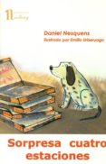 sorpresa cuatro estaciones-daniel nesquens-emilio urberuaga-9788494372520 sorpresa cuatro estaciones-daniel nesquens-emilio urberuaga-9788494372520