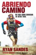 abriendo camino-ryan sandes-9788494506420 abriendo camino-ryan sandes-9788494506420
