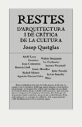 restes d arquitectura i critica de la cultura-josep quetglas riusech-9788494717420 restes d arquitectura i critica de la cultura-josep quetglas riusech-9788494717420