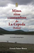 mitos, ritos y costumbres de la cepeda (leon)-german suarez blanco-9788494734120 mitos, ritos y costumbres de la cepeda (leon)-german suarez blanco-9788494734120