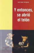 y entonces, se abrio el telon-9788495345820 y entonces, se abrio el telon-9788495345820