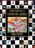 jaque mate en la ciudad del ajedrez-piers harper-9788495376220 jaque mate en la ciudad del ajedrez-piers harper-9788495376220