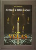 hechizos y ritos magicos con velas-mark kratochwil-9788495593320 hechizos y ritos magicos con velas-mark kratochwil-9788495593320