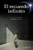 el recuerdo infinito-raul ruiz berdejo-manuel briante-9788495645920 el recuerdo infinito-raul ruiz berdejo-manuel briante-9788495645920