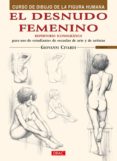 el desnudo femenino: curso de dibujo de la figura humana (2ª ed)-giovanni civardi-9788495873620 el desnudo femenino: curso de dibujo de la figura humana (2ª ed)-giovanni civardi-9788495873620
