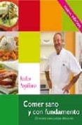 comer sano y con fundamento: 200 recetas para ciudarse disfrutand o (nueva edicion actualizada)-karlos arguiñano-9788496177420 comer sano y con fundamento: 200 recetas para ciudarse disfrutand o (nueva edicion actualizada)-karlos arguiñano-9788496177420