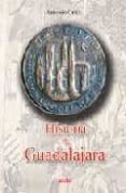 historia de guadalajara-antonio ortiz garcia-9788496236820 historia de guadalajara-antonio ortiz garcia-9788496236820