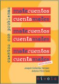 matecuentos (2ª ed.): cuentos con problemas-joaquin collantes hernaez-antonio perez sanz-9788496566620 matecuentos (2ª ed.): cuentos con problemas-joaquin collantes hernaez-antonio perez sanz-9788496566620