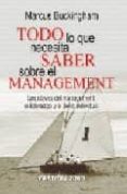 todo lo que necesita saber sobre el management: las claves del ma nagement, el liderazgo y el exito individual-marcus buckingham-9788496612020 todo lo que necesita saber sobre el management: las claves del ma nagement, el liderazgo y el exito individual-marcus buckingham-9788496612020