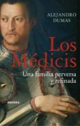 los medicis-alexandre dumas-9788496707320 los medicis-alexandre dumas-9788496707320
