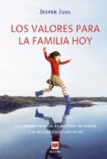 los valores para la familia hoy: las pautas para las relaciones de pareja y la educacion de los hijos-jesper juul-9788496748620 los valores para la familia hoy: las pautas para las relaciones de pareja y la educacion de los hijos-jesper juul-9788496748620