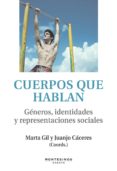 cuerpos que hablan. generos, identidades y representaciones socia les (montesinos)-9788496831520 cuerpos que hablan. generos, identidades y representaciones socia les (montesinos)-9788496831520