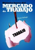 historia breve del mercado de trabajo (ebook)-9788496877320 historia breve del mercado de trabajo (ebook)-9788496877320