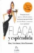flaca y esplendida-rory freedman-kim barnouin-9788496929920 flaca y esplendida-rory freedman-kim barnouin-9788496929920