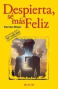 despierta, se mas feliz-ramon menal-9788496975620 despierta, se mas feliz-ramon menal-9788496975620