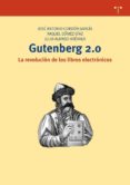 gutenberg 2.0. la revolucion de los libros electronicos-jose antonio cordon garcia-raquel gomez diaz-9788497045520 gutenberg 2.0. la revolucion de los libros electronicos-jose antonio cordon garcia-raquel gomez diaz-9788497045520