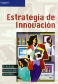 estrategia de innovacion-esteban fernandez sanchez-9788497324120 estrategia de innovacion-esteban fernandez sanchez-9788497324120