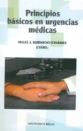 principios basicos en urgencia medicas-miguel angel barbancho fernandez-9788497474320 principios basicos en urgencia medicas-miguel angel barbancho fernandez-9788497474320