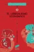 el liberalismo economico: la genesis de las ideas liberales desde san agustin hasta adam smith-9788497560320 el liberalismo economico: la genesis de las ideas liberales desde san agustin hasta adam smith-9788497560320