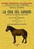 manual practico de la cria del ganado (caballar, asnal, vacuno, l anar, cabrio y de cerda) (facsimil)-doctor e. darbory-9788497615020 manual practico de la cria del ganado (caballar, asnal, vacuno, l anar, cabrio y de cerda) (facsimil)-doctor e. darbory-9788497615020