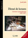 dietari de lectures. literatura i postmodernitat (2005-2007)-jordi julia-9788497796620 dietari de lectures. literatura i postmodernitat (2005-2007)-jordi julia-9788497796620