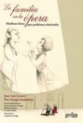 la familia en la opera: metaforas liricas para problemas relacion ales-juan luis linares-pier giorgio semboloni-9788497848220 la familia en la opera: metaforas liricas para problemas relacion ales-juan luis linares-pier giorgio semboloni-9788497848220
